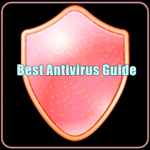 Best Antivirus Guide