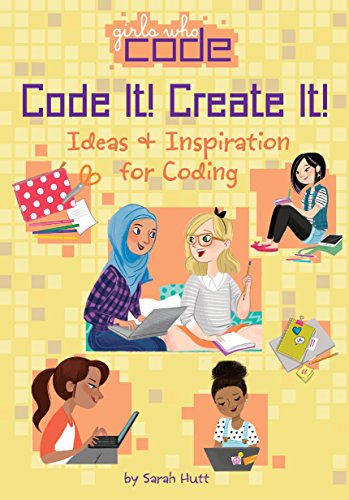 Code It! Create It! Ideas & Inspiration for Coding
