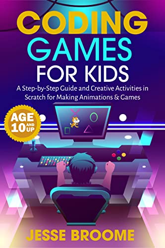Coding Games for Kids: Step-by-Step Guide to Scratch