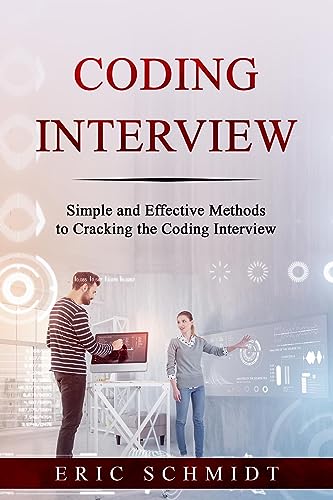 CODING INTERVIEW: Simple and Effective Methods to Cracking the Coding Interview