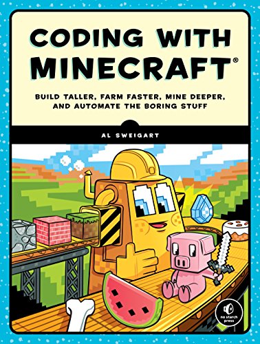 Coding with Minecraft: Build, Farm, Mine, and Automate