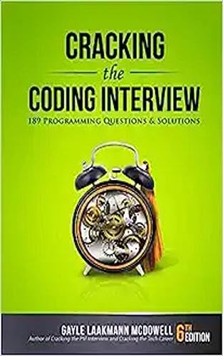 Cracking the Coding Interview : 189 Programming Questions and Solutions