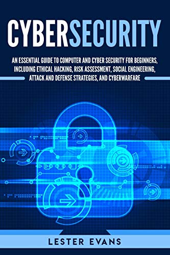 Cybersecurity: A Beginner's Guide to Computer and Cyber Security