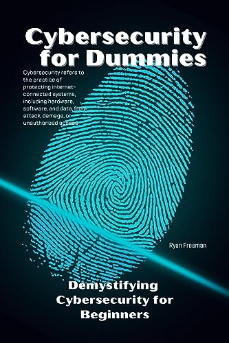 Cybersecurity for Dummies: Beginners Guide to Cybersecurity
