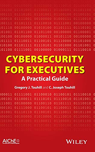 Cybersecurity for Executives: A Practical Guide
