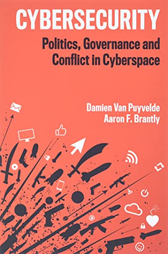 Cybersecurity: Politics, Governance and Conflict