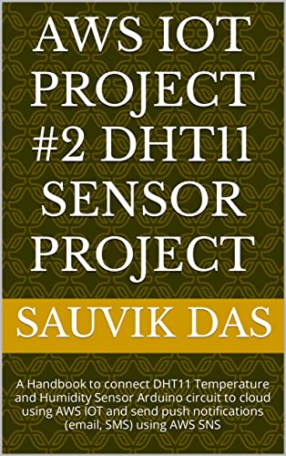 DHT11 Sensor Project Handbook with AWS IOT Integration