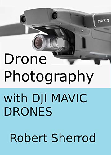 Drone Photography with DJI Mavic Drones