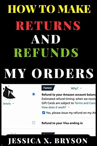Easy Guide to Returns and Refunds on Amazon