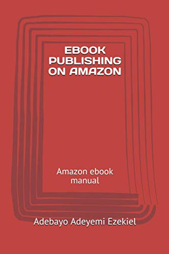 Ebook Publishing On Amazon: Amazon Ebook Manual