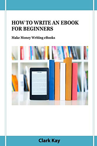 Ebook Writing Guide: How to Make Money with eBooks