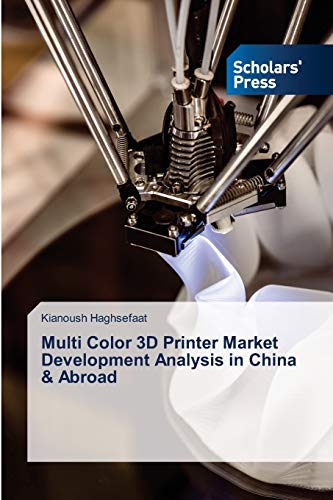 Exploring the Multi Color 3D Printer Market: Analysis & Insights