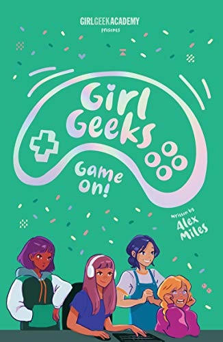 Girl Geeks 2: Game On - Empowering Girls in Technology
