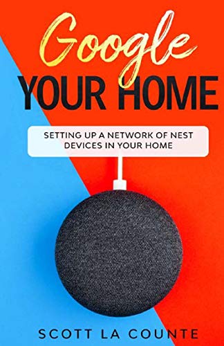 Google Your Home: Creating a Smart Nest Network