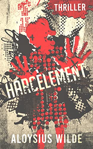 Harcèlement - 4 premiers chapitres (Thriller Kindle edition)