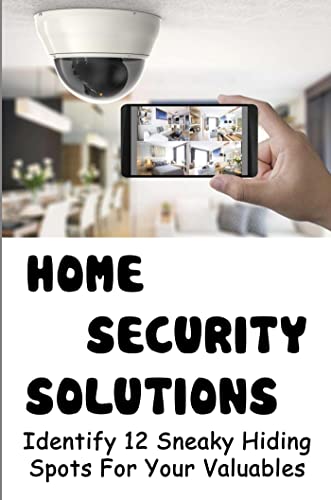 Home Security Solutions: Identify 12 Sneaky Hiding Spots For Your Valuables