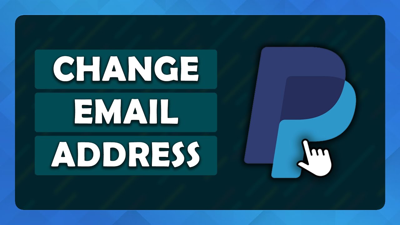 how-to-change-paypal-email