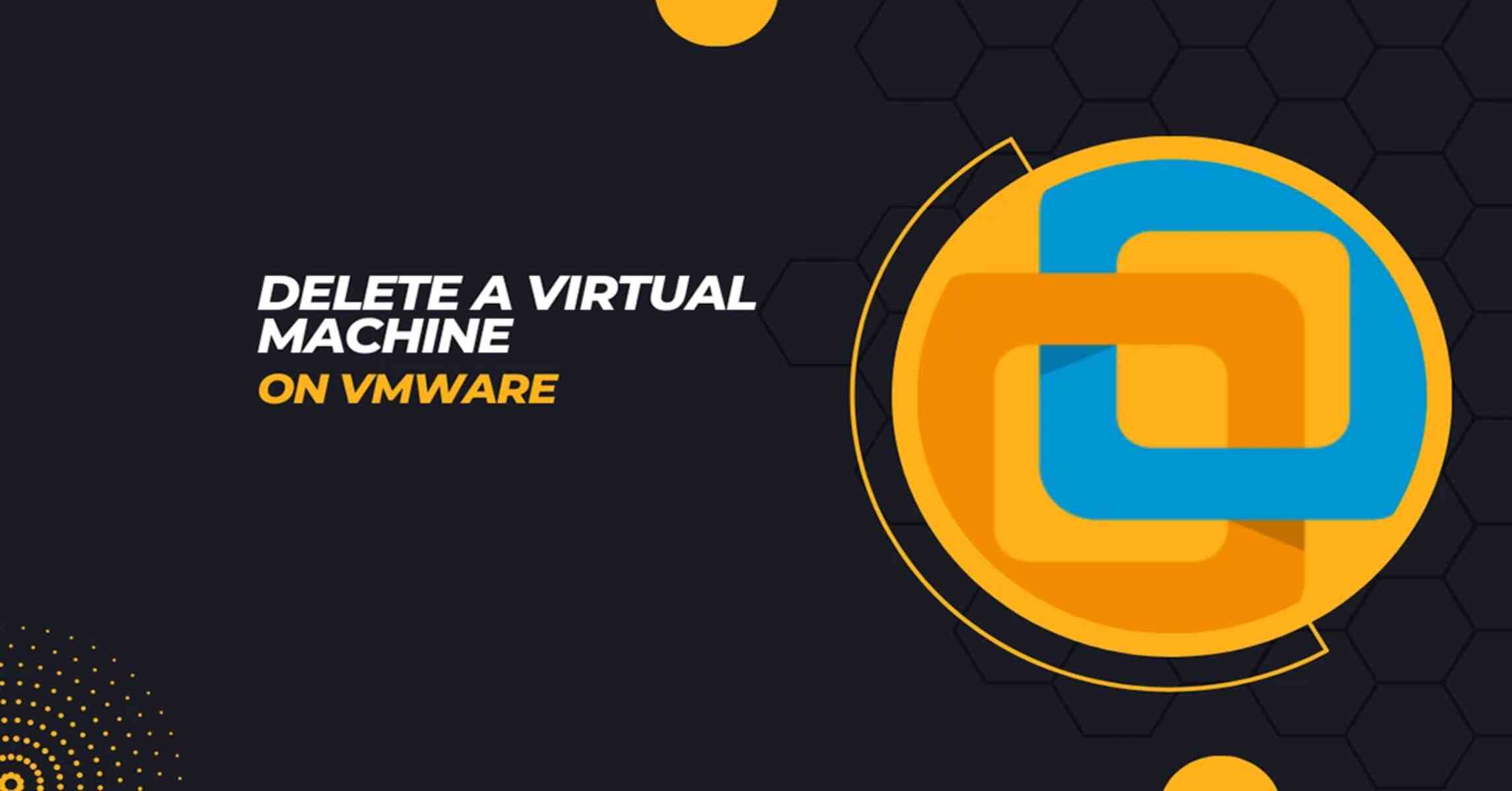 how-to-delete-a-virtual-machine-in-vmware-workstation