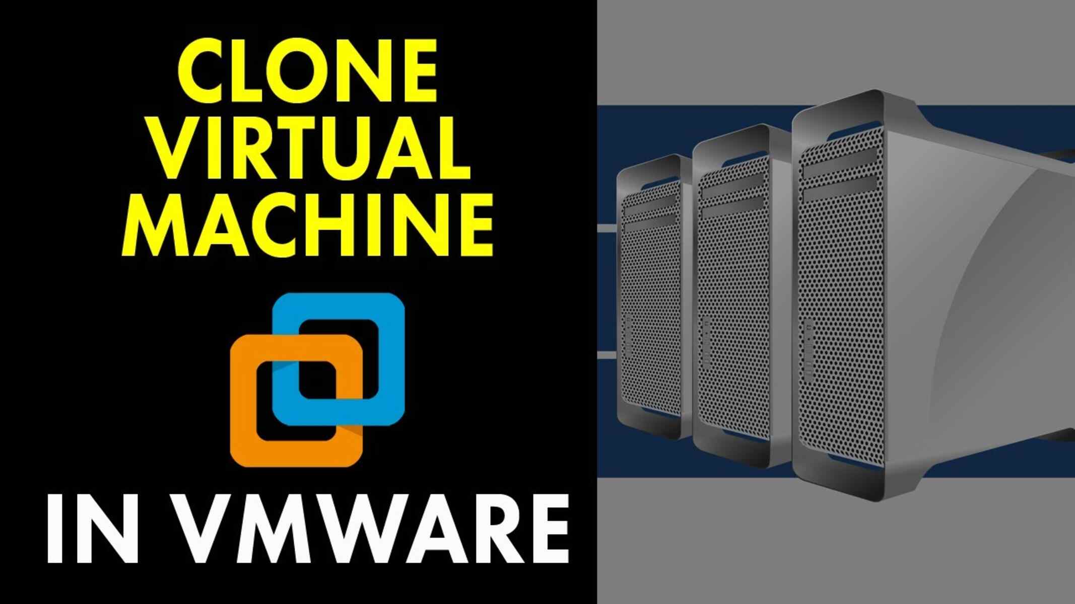 How To Duplicate Virtual Machine In VMware Workstation