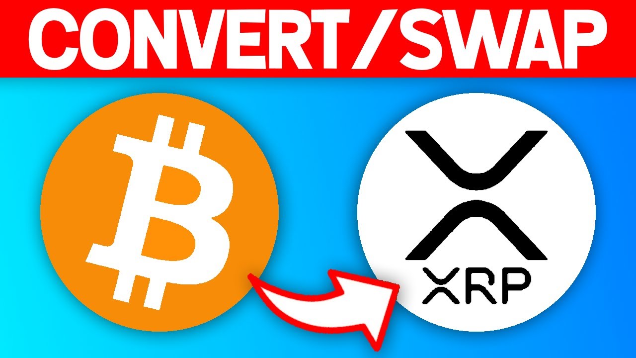 How To Exchange BTC To XRP