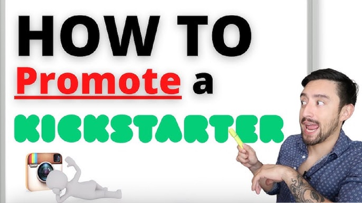 How To Promote A Kickstarter
