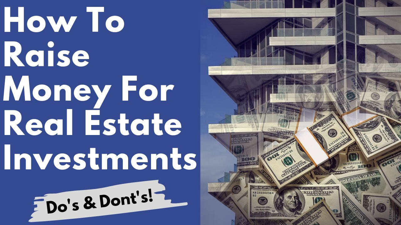 How To Raise Money For Real Estate Investments
