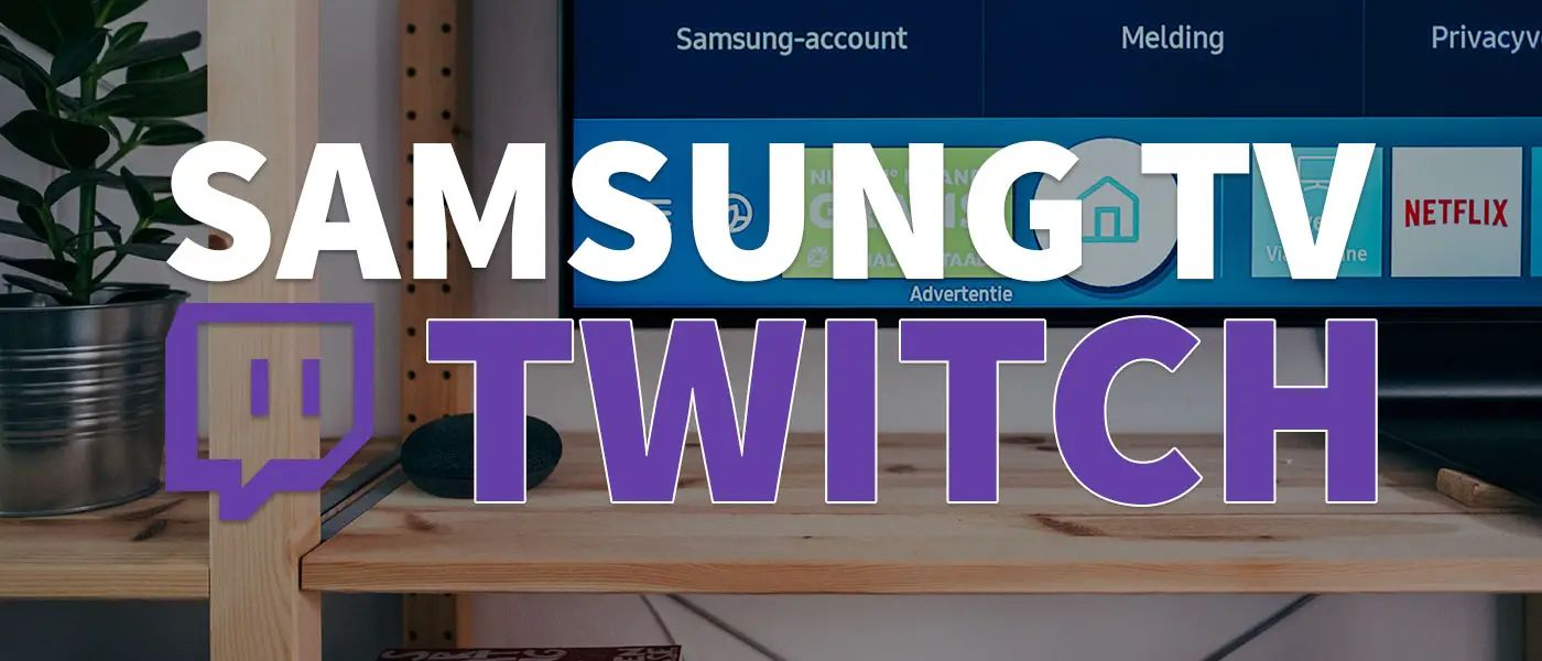 How To Watch Twitch On Samsung Smart TV