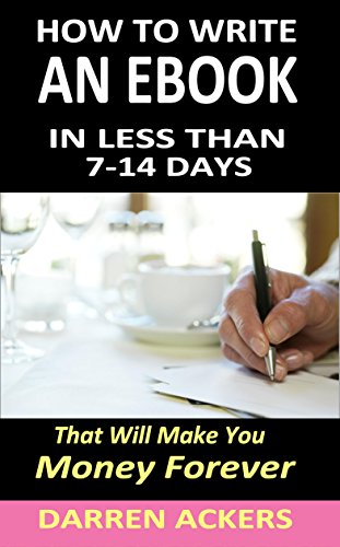 How to Write an Ebook in Less Than 7-14 Days