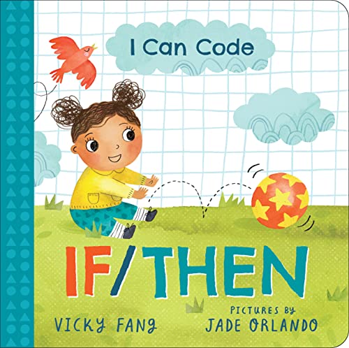 I Can Code: If/Then - A Simple STEM Introduction to Coding for Kids