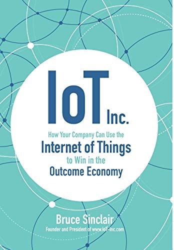 IoT Inc: Win in the Outcome Economy