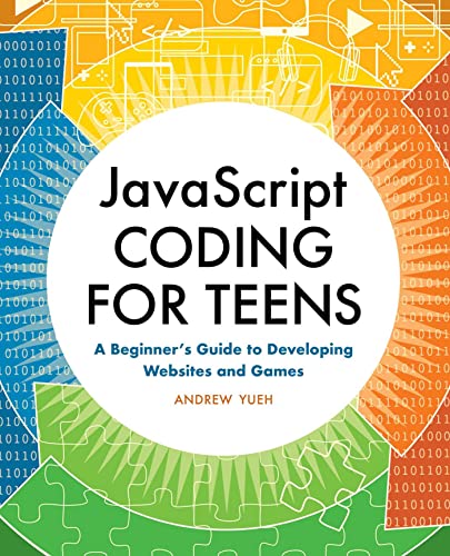 JavaScript Coding for Teens: A Beginner's Guide