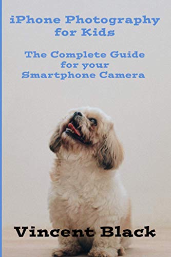 Kid's Guide to Mastering iPhone Photography