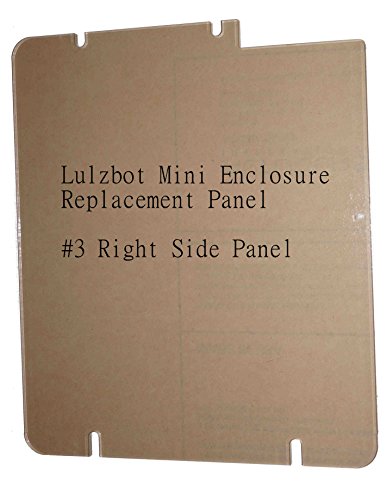 Lulzbot Mini 3D Printer Enclosure Right Side Panel