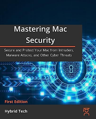 Mac Security: Protect Your Mac from Intruders, Malware