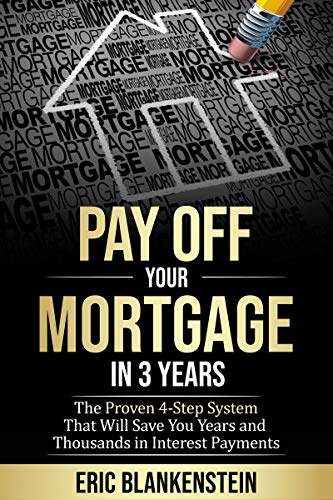 Pay off Your Mortgage in 3 Years