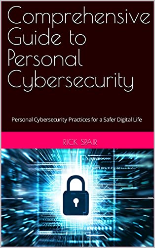 Personal Cybersecurity Guide: Enhance Your Online Security