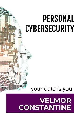 Personal Cybersecurity: your data is you