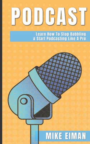 Podcast: Learn how to Stop Babbling & Start Podcasting Like a Pro