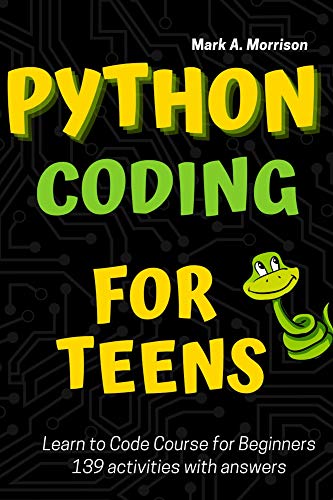 Python Coding for Teens: Introduction to Python Programming Course