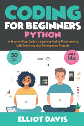 Python Programming for Beginners: Learn Coding with Game and App Development