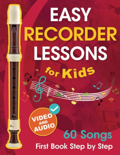 Recorder Lessons for Kids + 60 Songs - Beginner Recorder for Children and Teens