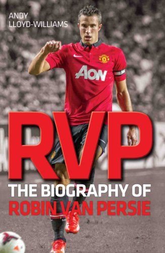 RVP - Robin Van Persie Biography