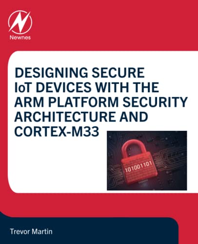 Secure IoT Device Design: Arm Platform Security and Cortex-M33