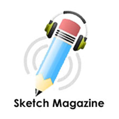 Sketch Magazine Podcast- Podcast App