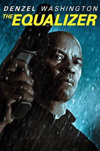 The Equalizer - Action-Packed and Totally Unreal!