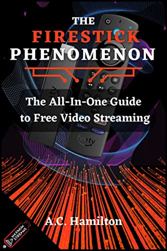 The Firestick Phenomenon: A Comprehensive Guide to Free Video Streaming