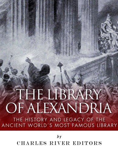 The Library of Alexandria: Ancient World's Most Famous Library