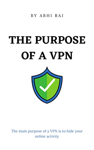 The Purpose of a VPN
