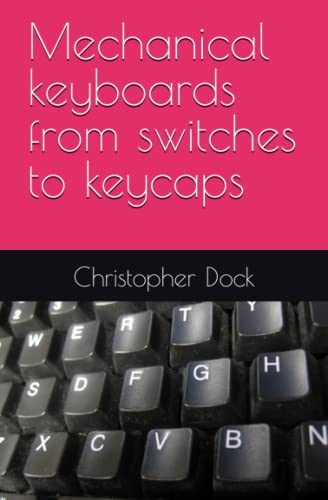 The Ultimate Guide to Mechanical Keyboards