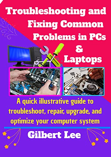 Troubleshooting & Fixing Common Problems in PCs & Laptops